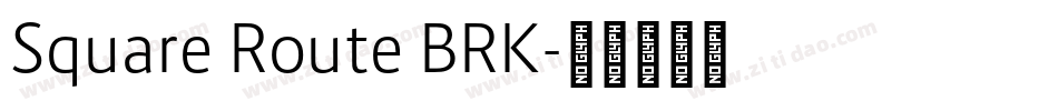 Square Route BRK字体转换
